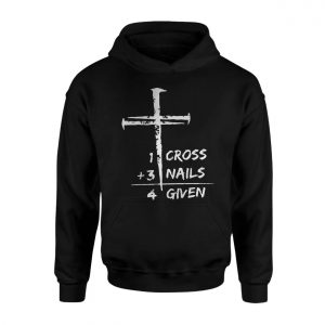 1 Cross 3 Nails 4 Given Christian T Shirt 2 1.jpg
