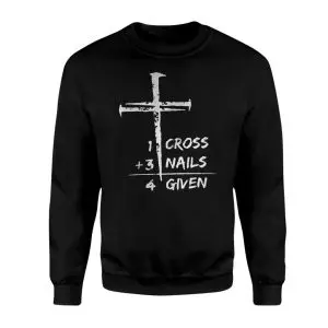 1 Cross 3 Nails 4 Given Christian T-Shirt 9 1 Cross 3 Nails 4 Given Christian T Shirt 3 1.jpg