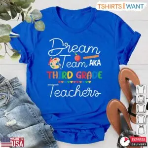 Dream Team Aka Third Grade Teachers Back To School T-Shirt - 100 Day Teacher Shirts 11 100 Day Teacher Shirts Dream Team Third Grade Teaching Tee 6 1.jpg