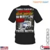 18 Wheeler Truck T-Shirt - Proudly Taken by a Hard Workin' Gear Shiftn' Truck Driver 15 18 Wheeler Truck T Shirt Hard Working Driver Pride 1 1.jpg