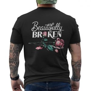 Beautifully Broken Rose Graphic T shirt 6 1.jpg
