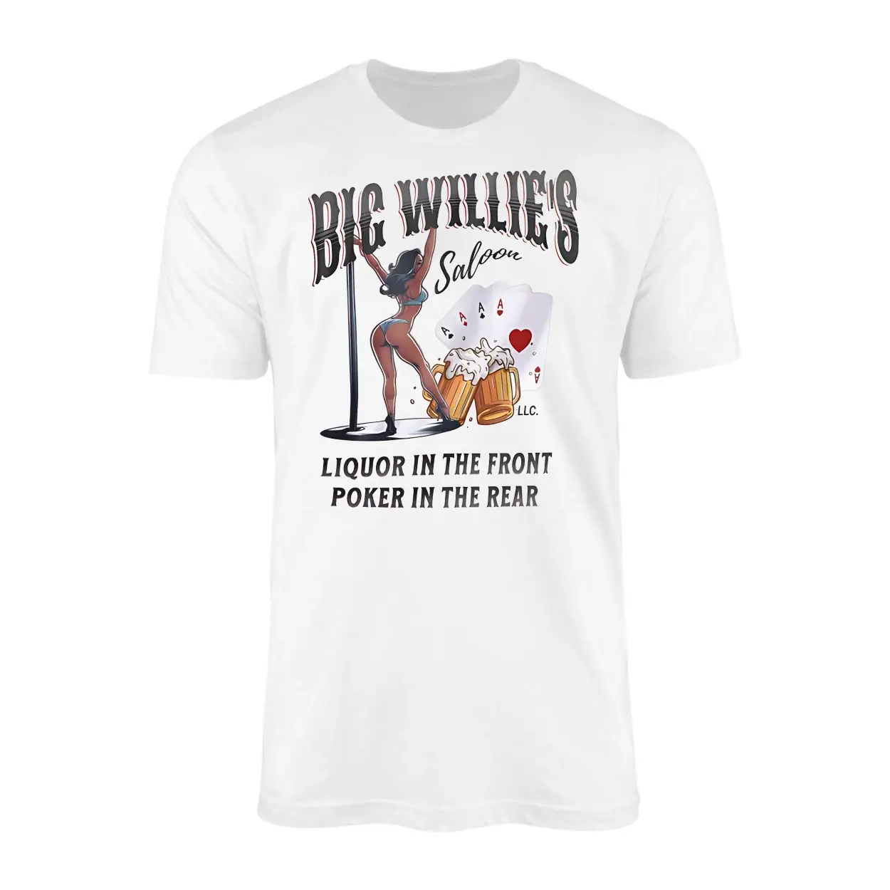 Big Willie's Saloon Liquor In The Front T-Shirt 1 Big Willies Saloon Liquor In The Front T Shirt 1 1.jpg
