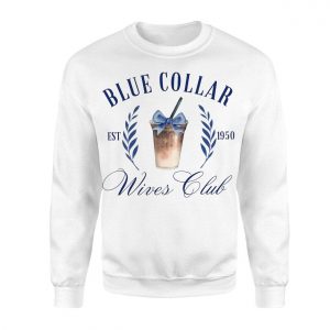 Blue Collar Wives Club Est. 1950 Drink Graphic T Shirt 3 1.jpg