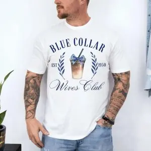 Blue Collar Wives Club Est. 1950 Drink Graphic T-Shirt 10 Blue Collar Wives Club Est. 1950 Drink Graphic T Shirt 4 1.jpg