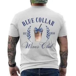 Blue Collar Wives Club Est. 1950 Drink Graphic T-Shirt 12 Blue Collar Wives Club Est. 1950 Drink Graphic T Shirt 6 1.jpg