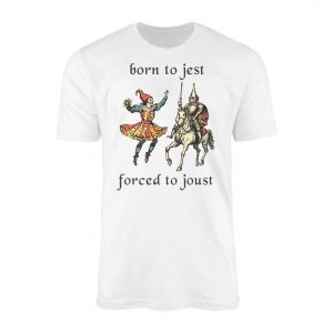 Born To Jest Forced To Joust Funny Medieval T Shirt 1 1.jpg