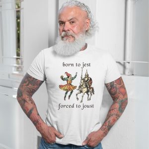 Born To Jest Forced To Joust Funny Medieval T Shirt 7 1.jpg