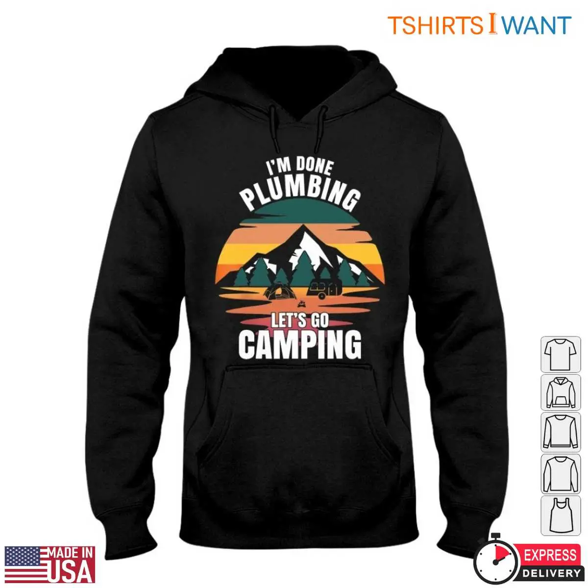 Camper Plumbing T-Shirt: I'm Done Plumbing Let's Go Camping 4 Camper Plumbing T Shirt Im Done Plumbing Lets Go Camping 4 1.jpg
