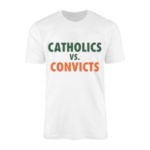 Catholics vs Convicts Rivalry Sports Fan T Shirt 1 1.jpg