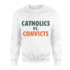 Catholics vs Convicts Rivalry Sports Fan T Shirt 3 1.jpg