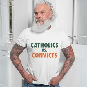 Catholics vs Convicts Rivalry Sports Fan T-Shirt 13 Catholics vs Convicts Rivalry Sports Fan T Shirt 7 1.jpg