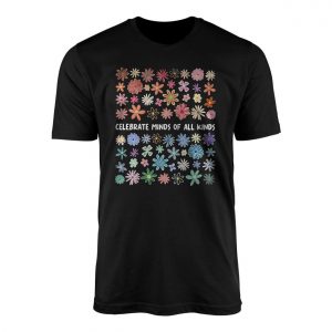 Celebrate Minds of All Kinds Flower Graphic T Shirt 1 1.jpg