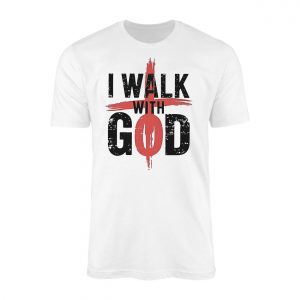 Christian Faith I Walk With God Graphic T Shirt 1 1.jpg