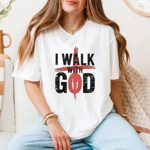 Christian Faith I Walk With God Graphic T-Shirt 11 Christian Faith I Walk With God Graphic T Shirt 5 1.jpg