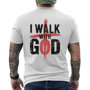 Christian Faith I Walk With God Graphic T Shirt 6 1.jpg