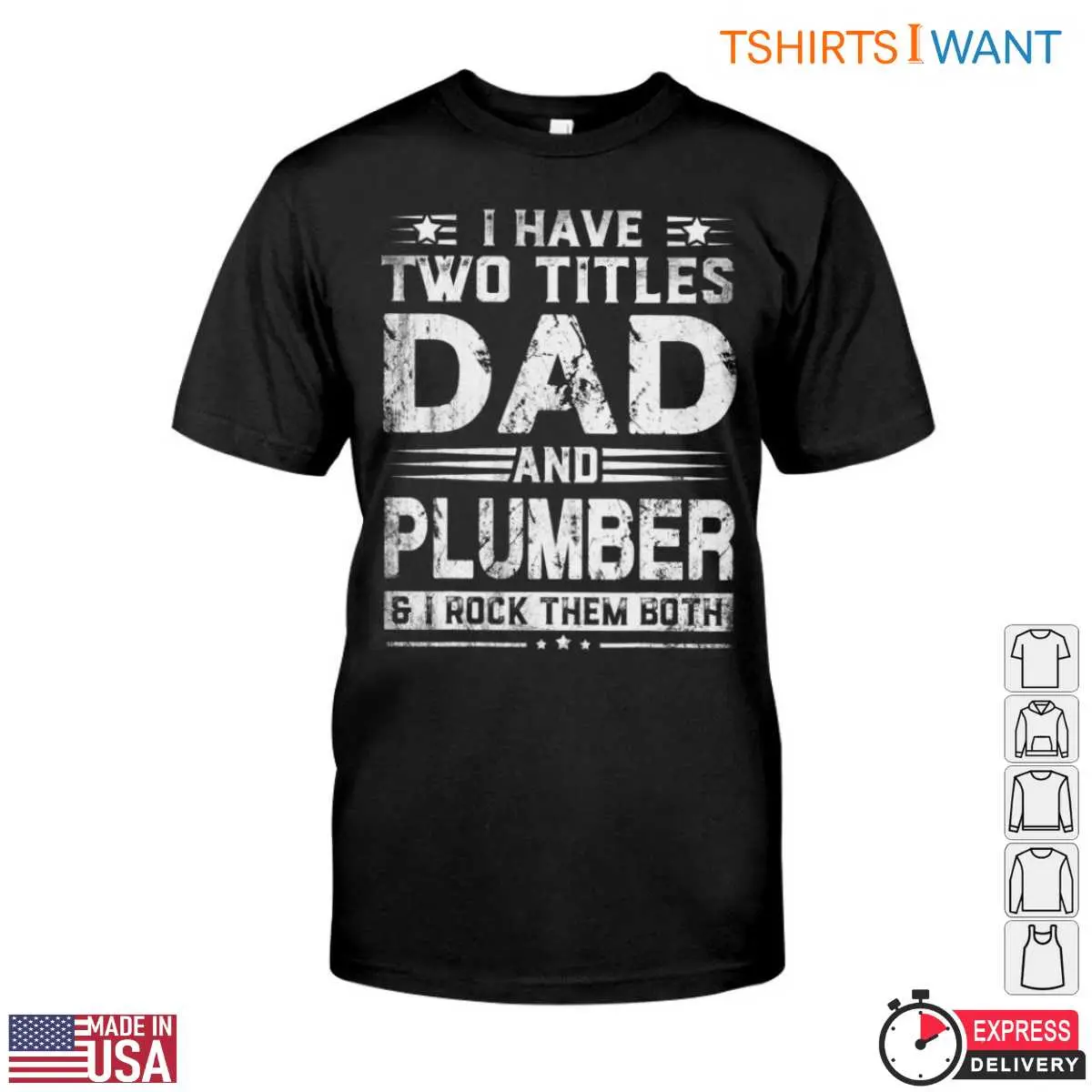 Dad And Plumber T-Shirt: I Rock Both Titles Funny Plumbing Tee 1 Dad And Plumber T Shirt I Rock Both Titles Funny Plumbing Tee 1 1.jpg