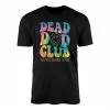 Dead Dad Club Dark Humor Graphic T-Shirt 14 Dead Dad Club Dark Humor Graphic T Shirt 1 1.jpg