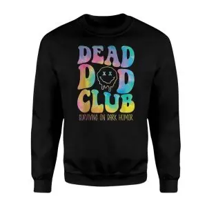 Dead Dad Club Dark Humor Graphic T-Shirt 9 Dead Dad Club Dark Humor Graphic T Shirt 3 1.jpg
