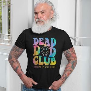 Dead Dad Club Dark Humor Graphic T Shirt 7 1.jpg