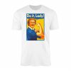 Do It Lady Funny Parody Retro Poster Graphic T Shirt 1