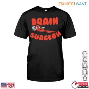 Drain Surgeon T Shirt Plumbing Humor With Pipe Wrench Graphic 1 1.jpg