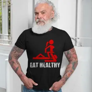 Eat Healthy Funny Adult Humor T-Shirt 13 Eat2BHealthy2BFunny2BAdult2BHumor2BT Shirt2B7 mK6SS 1.jpg