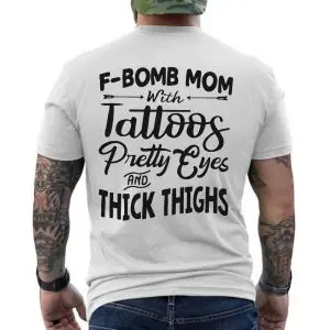 F-Bomb Mom with Tattoos T-Shirt Funny Thighs Eyes Gift 12 F Bomb Mom with Tattoos T Shirt Funny Thighs Eyes Gift 6 1.jpg