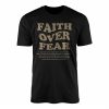 Faith Over Fear T Shirt Christian Religious Quote for Believers Tee 1 1.jpg