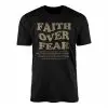Faith Over Fear T-Shirt Christian Religious Quote for Believers Tee 14 Faith Over Fear T Shirt Christian Religious Quote for Believers Tee 1 1.jpg