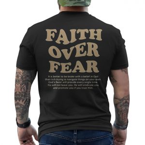 Faith Over Fear T Shirt Christian Religious Quote for Believers Tee 6 1.jpg