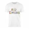 Feliz Cumpleaños Colorful Birthday Party T-Shirt 14 Feliz Cumpleanos Colorful Birthday Party T Shirt 1 1.jpg