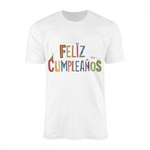 Feliz Cumpleanos Colorful Birthday Party T Shirt 1 1.jpg
