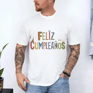 Feliz Cumpleaños Colorful Birthday Party T-Shirt 10 Feliz Cumpleanos Colorful Birthday Party T Shirt 4 1.jpg