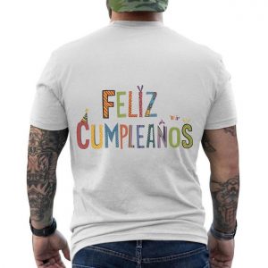 Feliz Cumpleanos Colorful Birthday Party T Shirt 6 1.jpg