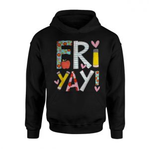 FriYay Teacher T Shirt Happy Friday School Pencil Apple 2 1.jpg