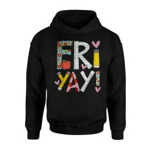 FriYay Teacher T-Shirt Happy Friday School Pencil Apple 8 FriYay Teacher T Shirt Happy Friday School Pencil Apple 2 1.jpg