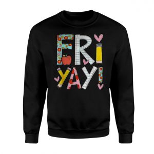 FriYay Teacher T Shirt Happy Friday School Pencil Apple 3 1.jpg