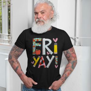 FriYay Teacher T Shirt Happy Friday School Pencil Apple 7 1.jpg