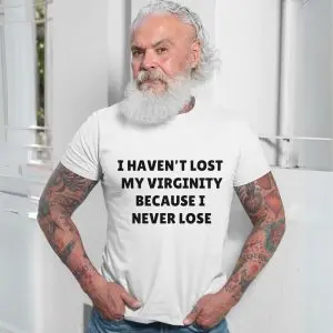 Funny Never Lose Virginity Joke Graphic T-Shirt 13 Funny Never Lose Virginity Joke Graphic T Shirt 7 1.jpg