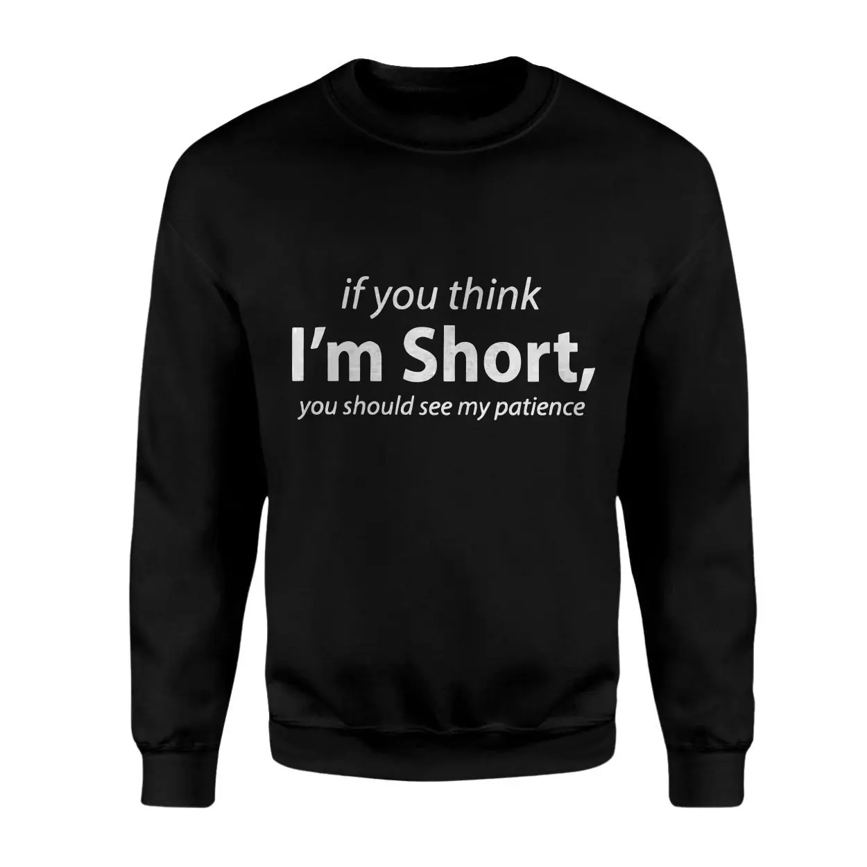 Funny Short Person Sarcastic T-Shirt If You Think I'm Short 3 Funny Short Person Sarcastic T Shirt If You Think Im Short 3 1.jpg