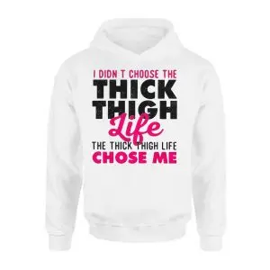 Funny Thick Thigh Life Chose Me T-Shirt 8 Funny Thick Thigh Life Chose Me T Shirt 2 1.jpg