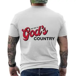 Get Me To God’s Country Christian Faith T-Shirt 12 Get Me To Gods Country Christian Faith T Shirt 6 1 1.jpg