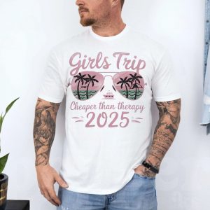 Girls Trip 2025 Cheaper Than Therapy Vacation Cruise T Shirt 4 1.jpg