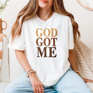 God Got Me My Peace My Joy Inspirational T Shirt 5 1 1.jpg