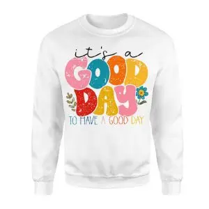 Good Day Positive Quote Retro Aesthetic Graphic T-Shirt 9 Good Day Positive Quote Retro Aesthetic Graphic T Shirt 3 1.jpg