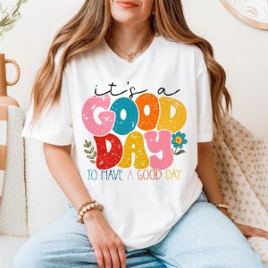 Good Day Positive Quote Retro Aesthetic Graphic T Shirt 5 1.jpg
