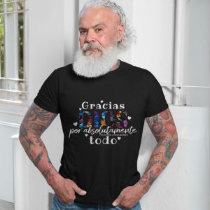 Gracias Dios Por Todo Floral Christian T Shirt 7 1 1.jpg
