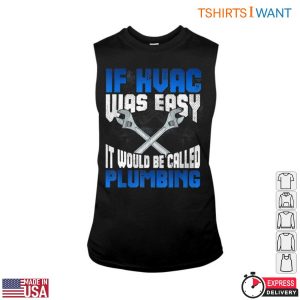 HVAC Technician T Shirt Plumbing Is Easier Than HVAC 3 1.jpg