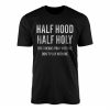 Half Hood Half Holy Pray With Me T Shirt 1 1 1.jpg