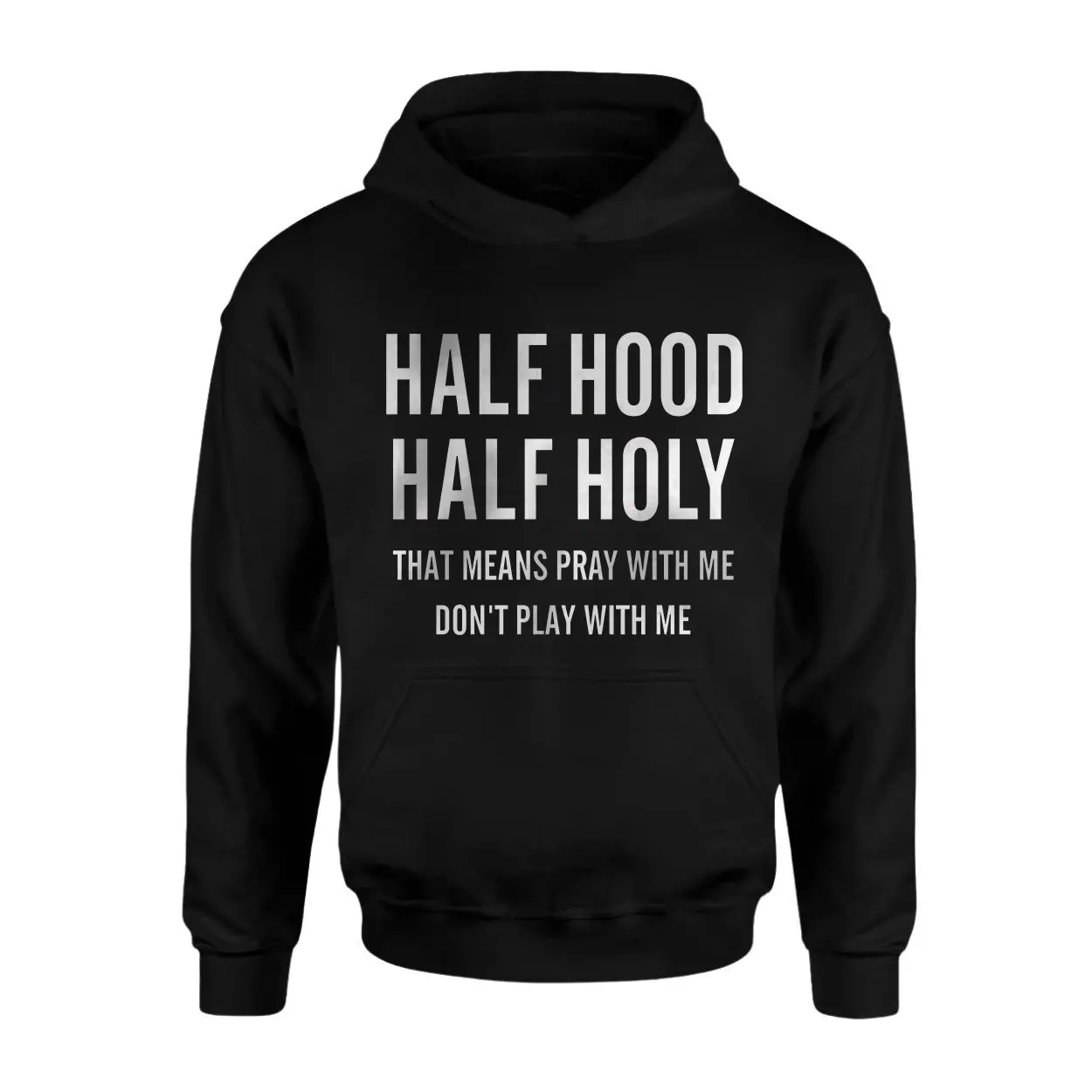 Half Hood Half Holy Pray With Me T-Shirt 2 Half Hood Half Holy Pray With Me T Shirt 2 1 1.jpg